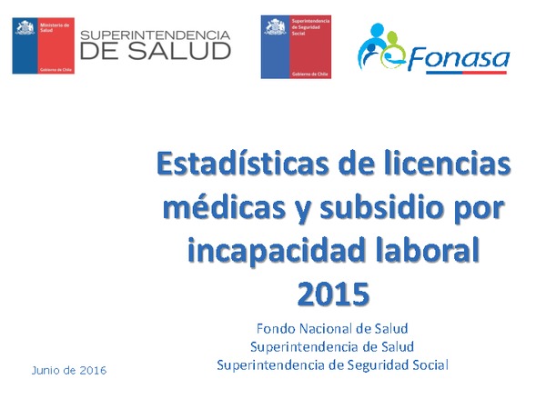 Estadísticas de licencias médicas y subsidio por incapacidad laboral 2015