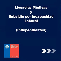 Licencias médicas y cálculo del Subsidio por Incapacidad Laboral (SIL): trabajadores independientes