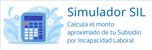 Simulador Subsidio por Incapacidad Laboral (SIL)