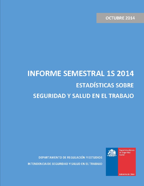 Informe Semestral 1S 2014: Estadísticas sobre Seguridad y Salud en el Trabajo