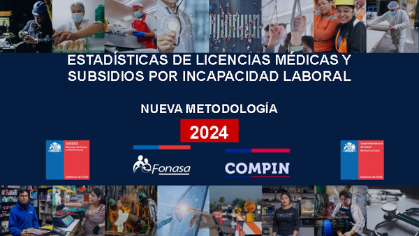 Informe Anual: Estadísticas Licencias Médicas y SIL 2024 (nueva metodología).