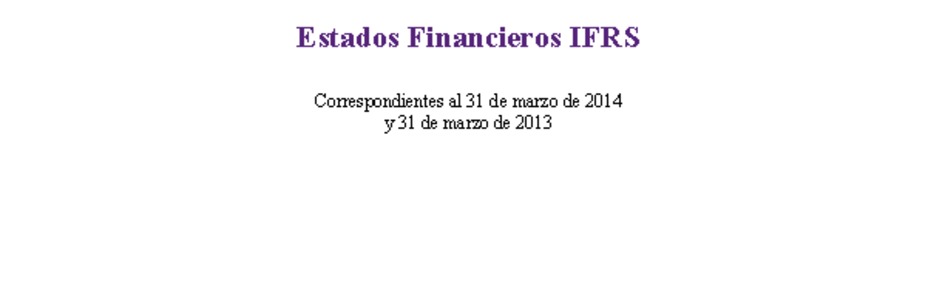 IST: Estados financieros individuales al 30 de marzo de 2014