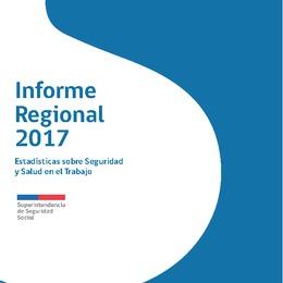 Informe Regional 2017: Estadísticas sobre Seguridad y Salud en el Trabajo