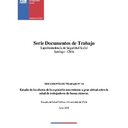 Documento 14: Estudio de los efectos de la exposición intermitente a gran altitud sobre la salud de trabajadores de faenas mineras, año 2017