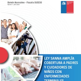 Boletín SUSESO n° 1 de 2020: Ley SANNA amplía cobertura a padres y cuidadores de niños con enfermedades terminales, a contar del 1 de enero de 2020.