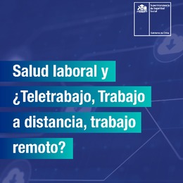 Boletín SUSESO n° 4 de 2020: Salud laboral y ¿Teletrabajo, Trabajo a distancia, trabajo remoto?