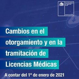 Boletín SUSESO n° 1 de 2021: Cambios en el otorgamiento y en la tramitación de Licencias Médicas, a contar del 1º de enero de 2021