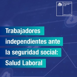 Boletín SUSESO n° 3 de 2021: Trabajadores independientes ante la seguridad social: Salud Laboral