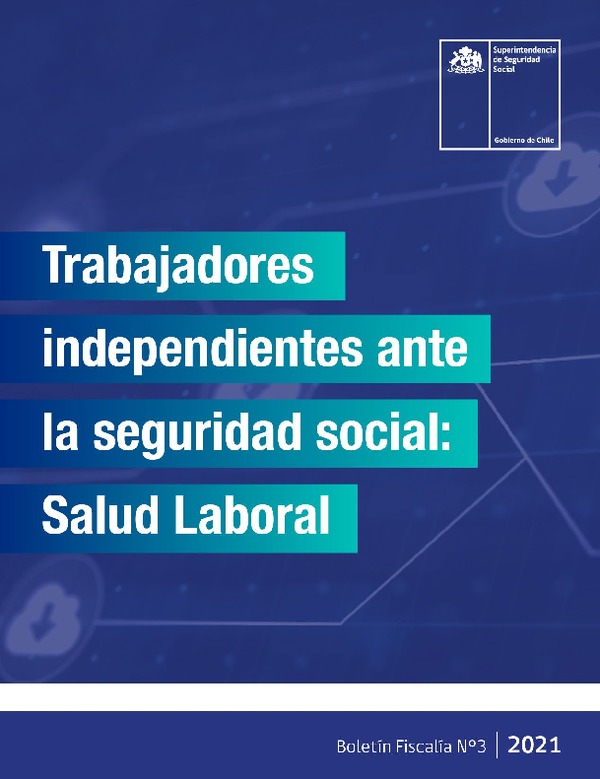 Boletín SUSESO n° 3 de 2021: Trabajadores independientes ante la seguridad social: Salud Laboral