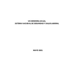 VIII MEMORIA ANUAL SISTEMA NACIONAL DE SEGURIDAD Y SALUD LABORAL DEL AÑO 2020