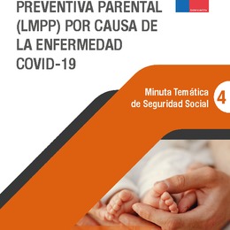 Minuta Temática de Seguridad Social: Licencia Médica Preventiva Parental (LMPP) por causa de la enfermedad COVID-19
