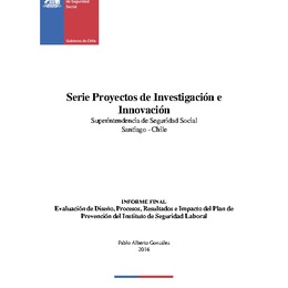 Evaluación de Diseño, Procesos, Resultados e Impacto del Plan de Prevención del Instituto de Seguridad Laboral
