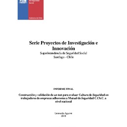 Construcción y validación de un test para evaluar Cultura de Seguridad en trabajadores de empresas adherentes a Mutual de Seguridad C.Ch.C. a nivel nacional