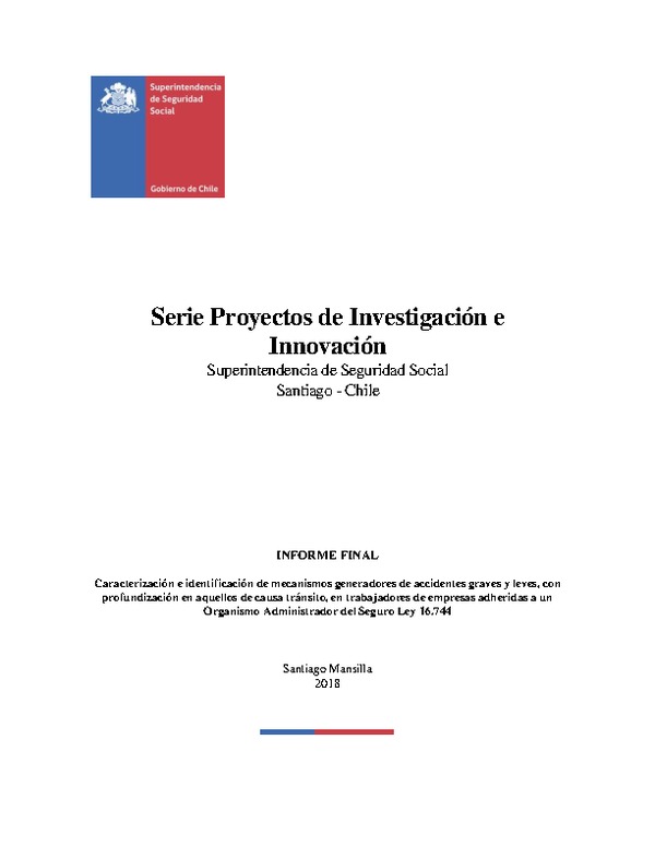 Caracterización e identificación de mecanismos generadores de accidentes graves y leves, con profundización en aquellos de causa tránsito, en trabajadores de empresas adheridas a un Organismo Administrador del Seguro Ley 16.744