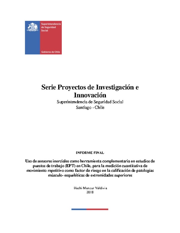 Uso de sensores inerciales como herramienta complementaria en estudios de puestos de trabajo (EPT) en Chile, para la medición cuantitativa de movimiento repetitivo como factor de riesgo en la calificación de patologías músculo- esqueléticas de extremidade