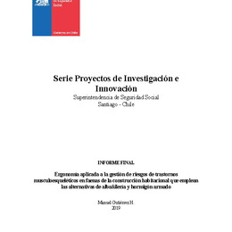 Ergonomía aplicada a la gestión de riesgos de trastornos musculoesqueléticos en faenas de la construcción habitacional que emplean las alternativas de albañilería y hormigón armado