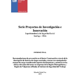 Recomendaciones de prevención en el Sector Construcción a través de la descripción de factores de riesgos asociados a tareas con manipulación manual de carga considerando aspectos de dinamismo y asimetría en los oficios relevantes del sector en empresas d