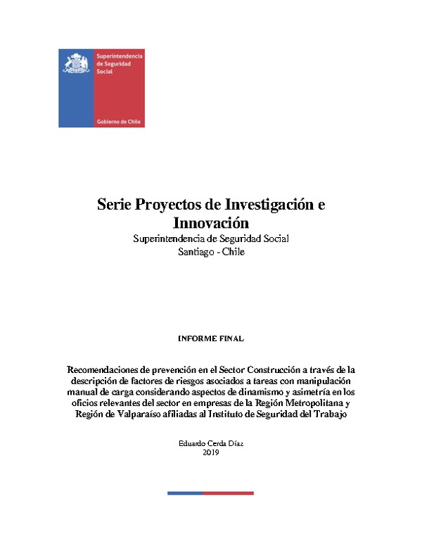 Recomendaciones de prevención en el Sector Construcción a través de la descripción de factores de riesgos asociados a tareas con manipulación manual de carga considerando aspectos de dinamismo y asimetría en los oficios relevantes del sector en empresas d