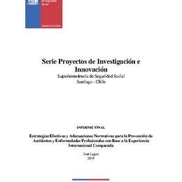 Estrategias Efectivas y Adecuaciones Normativas para la Prevención de Accidentes y Enfermedades Profesionales con Base a la Experiencia Internacional Comparada