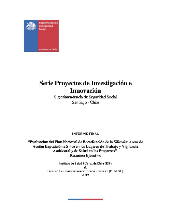 Evaluación del Plan Nacional de Erradicación de la Silicosis: Áreas de Acción Exposición a Sílice en los Lugares de Trabajo y Vigilancia Ambiental y de Salud en las Empresas. Resumen Ejecutivo