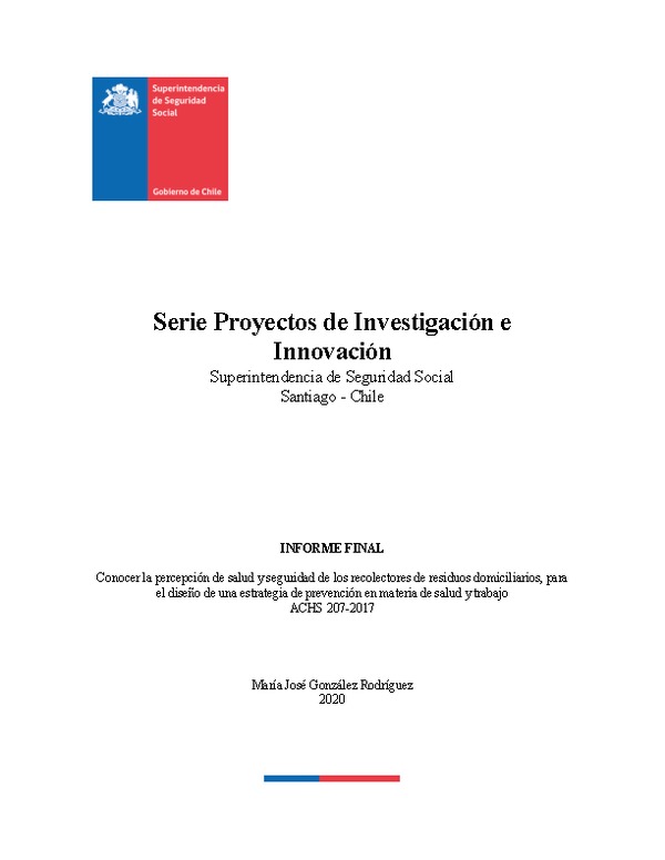 Conocer la percepción de salud y seguridad de los recolectores de residuos domiciliarios, para el diseño de una estrategia de prevención en materia de salud y trabajo