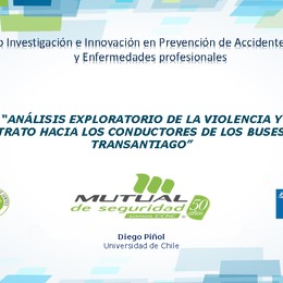 Análisis exploratorio de la violencia y maltrato hacia los conductores de los buses del Transantiago. Diego Piñol (MUSEG)