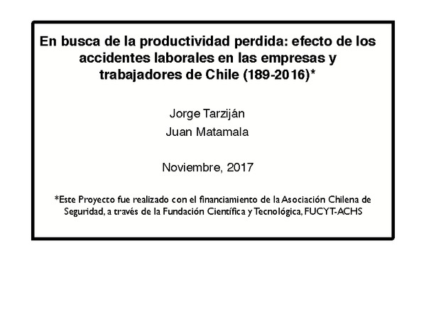 Análisis de la relación entre productividad y seguridad laboral ¿Es el Resultado Económico de Marte y la Seguridad Ocupacional de Venus? Jorge Tarziján (Pontificia Universidad Católica de Chile-ACHS)