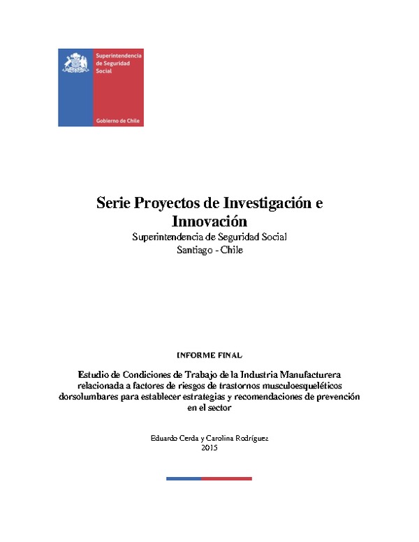 Estudio de los factores ergonómicos de carga física en tareas laborales y de condición de salud musculo-esquelética en trabajadores y trabajadoras de empresas pequeñas afiliadas al ISL del sector Industria Manufacturera en la Región Metropolitana considerando perspectiva de género