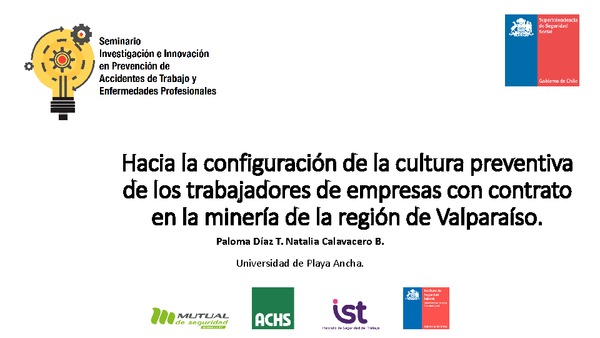 Hacia una descripción de la cultura preventiva de los trabajadores de empresas con contrato en la minería de la región de Valparaíso. Patricia Muñoz, Universidad de Playa Ancha-IST.