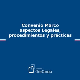 Convenio Marco: aspectos Legales, procedimientos y prácticas