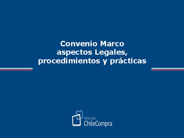 Convenio Marco: aspectos Legales, procedimientos y prácticas