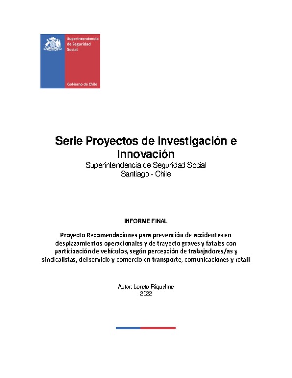 Proyecto Recomendaciones para prevención de accidentes en desplazamientos operacionales y de trayecto graves y fatales con participación de vehículos, según percepción de trabajadores/as y sindicalistas, del servicio y comercio en transporte, comunicaciones y retail