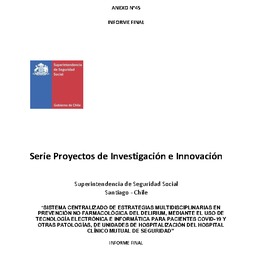 Sistema centralizado de estrategias multidisciplinarias en prevención no farmacológica del delirium, mediante el uso de tecnología electrónica e informática para pacientes COVID-19 y otras patologías, de unidades de hospitalización del Hospital Clínico Mutual de Seguridad