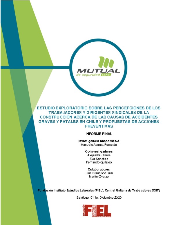 Estudio exploratorio sobre las percepciones de los trabajadores y dirigentes sindicales de la construcción acerca de las causas de accidentes graves y fatales en Chile y propuestas de acciones preventivas