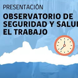 Presentación del Observatorio de Seguridad y Salud en el Trabajo