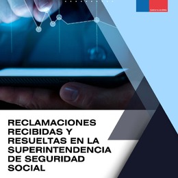 Reclamaciones recibidas y resueltas en la Superintendencia de Seguridad Social Marzo 2024