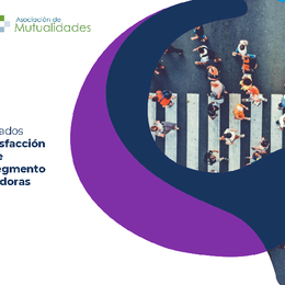 Sexta Encuesta de Percepción Mutualidades: Segmento Trabajadores